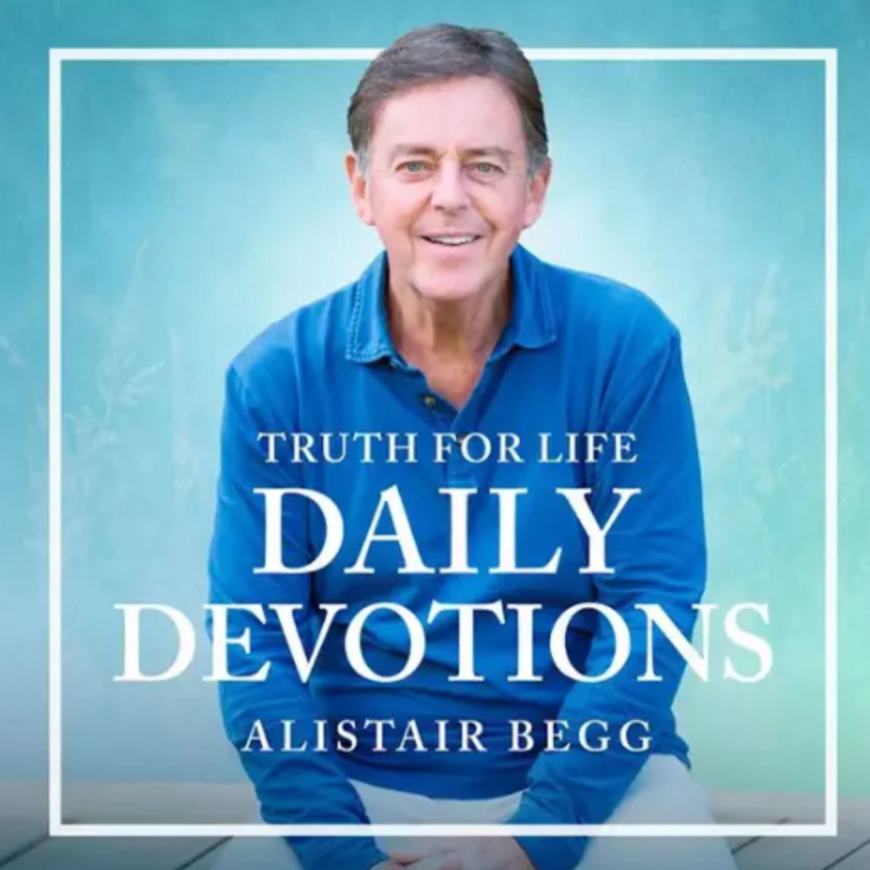 Truth For Life Daily Devotions